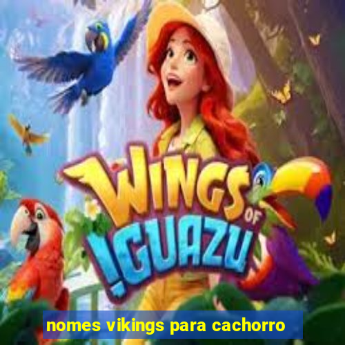 nomes vikings para cachorro